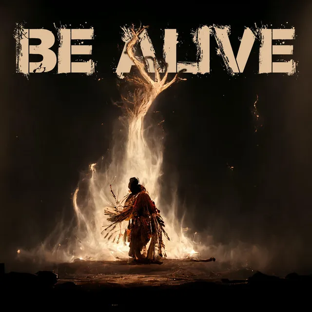 Be Alive