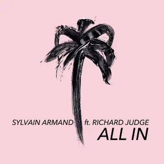 All In by Sylvain Armand