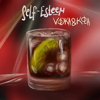 VODKA & KOLA by Self-Esteem