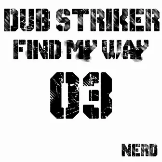 Find My Way by Dub Striker