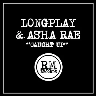 Caught Up - Single by LongPlay