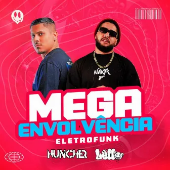 MEGA ENVOLVÊNCIA ELETROFUNK by Dj Lello