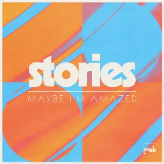 Maybe I'm Amazed by stories