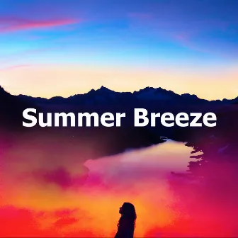 Summer Breeze by Matter and Energy