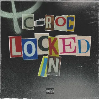 Locked In by Stay Winning C-Roc