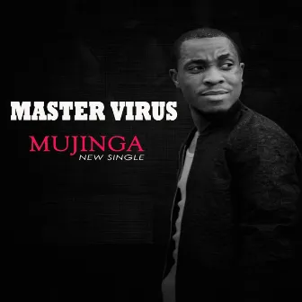 Mujinga by Master Virus