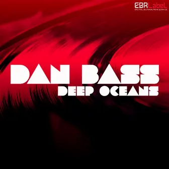 Deep Oceans by Dan Bass