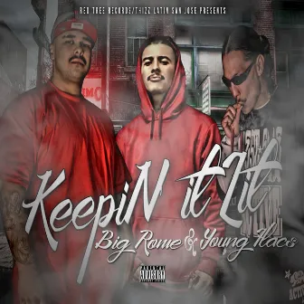 Keepin It Lit (feat. Young Flacs) by Big Rome