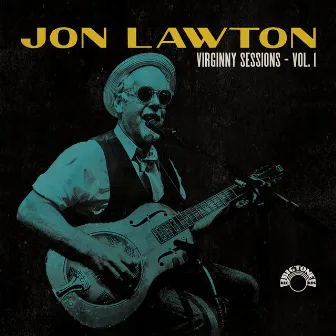 Virginny Sessions, Vol. 1 by Jon Lawton