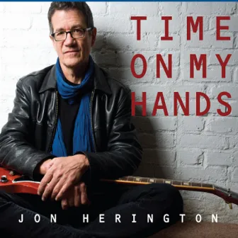 Time On My Hands by Jon Herington