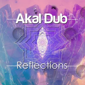 Reflections by Akal Dub