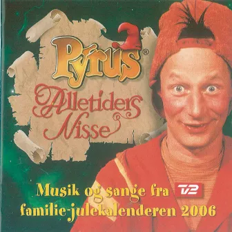 Pyrus - Alletiders Nisse (Musik Og Sange Fra TV2's Julekalender - første gang sendt i 1995) by Pyrus