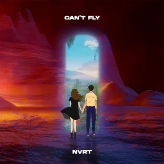 Can't Fly by NVRT