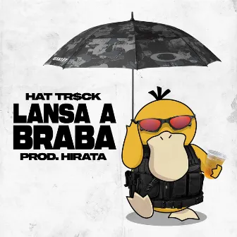 Lansa a Braba by HAT TR$CK