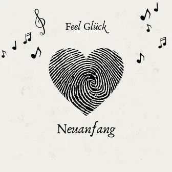 Neuanfang by Feel Glück