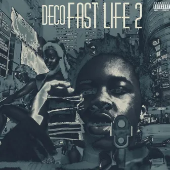 Fast Life EP 2 by Deco