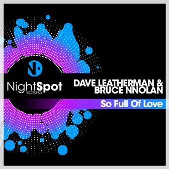 So Full Of Love by Dave Leatherman