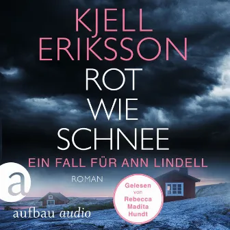 Rot wie Schnee [Ein Fall für Ann Lindell, Band 5 (Ungekürzt)] by Kjell Eriksson