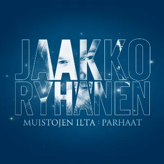 Muistojen ilta: Parhaat by Jaakko Ryhänen