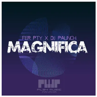 Magnífica by Fer PTY