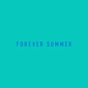 FOREVER SUMMER by DJ Tyson KOTS