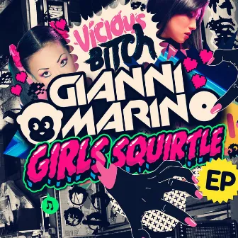 Girls Squirtle EP by Gianni Marino