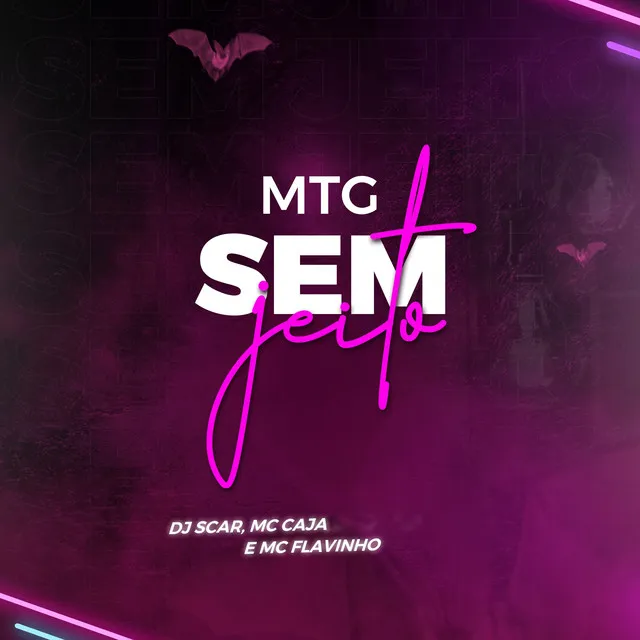 Mtg - Sem Jeito