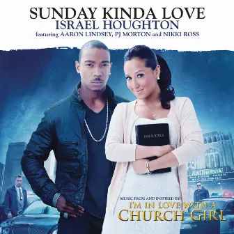 Sunday Kinda Love (feat. Aaron Lindsey, PJ Morton & Nikki Ross) by Israel Houghton