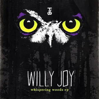 Whispering Woods EP by Willy Joy