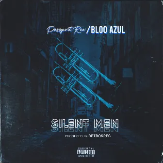 Silent Men by Bloo Azul