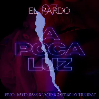 A Poca Luz (Radio Edit) by El Pardo97