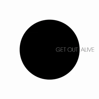 Get Out Alive by Esther Stephens