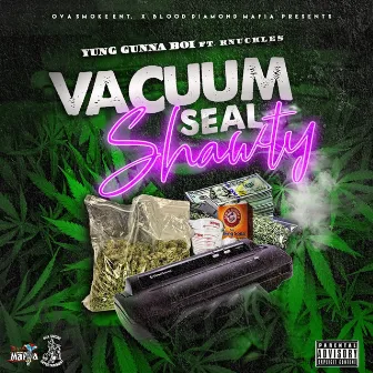 Vacuum Seal Shawty by Yung Gunna Boi