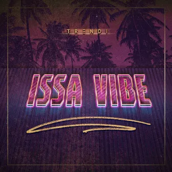 Issa Vibe by TRENDI