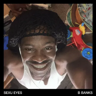 Sexu Eyes by B. Banks