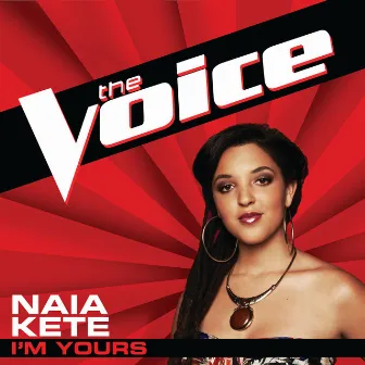 I'm Yours (The Voice Performance) by Naia Kete