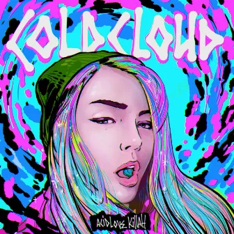 ACIDLOVE KILLAH by COLDCLOUD