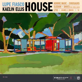 HOUSE by Kaelin Ellis