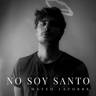 No Soy Santo by Mateo Latorre