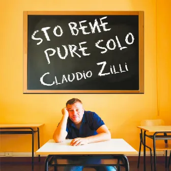 Sto bene pure solo by Claudio Zilli