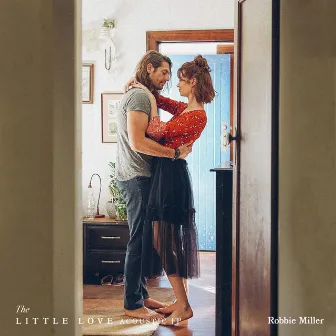 Little Love Acoustic EP by Robbie Miller