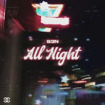 All Night by b3n