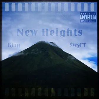 New Heights by King Swyft