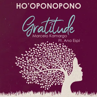 Ho'oponopono - Gratitude by Marcelo Kamargo