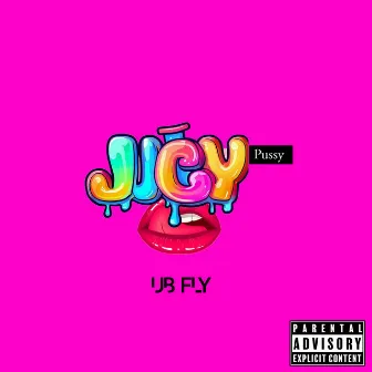 Juicy Pussy by UB Fly