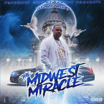 The Midwest Miracle by Deezy Da Paperboy