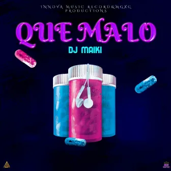 Que Malo by Dj Maiki