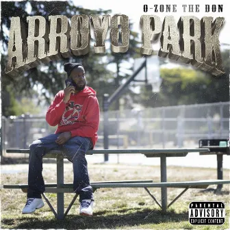 Arroyo Park by O-Zone the Don