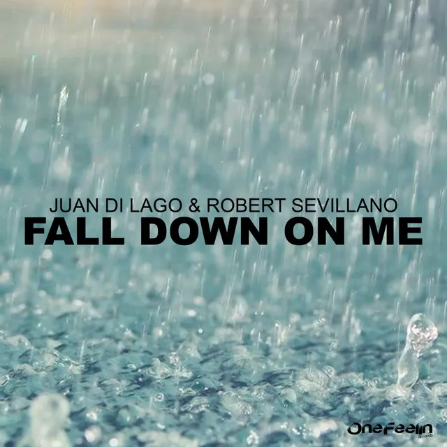 Fall Down On Me