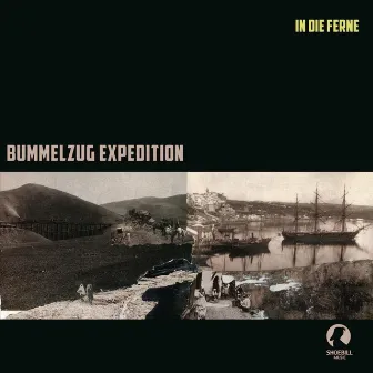 In Die Ferne by Bummelzug Expedition